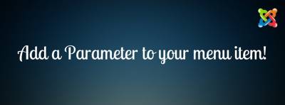 Adding a parameter to Joomla component's menu item is as easy as pie!